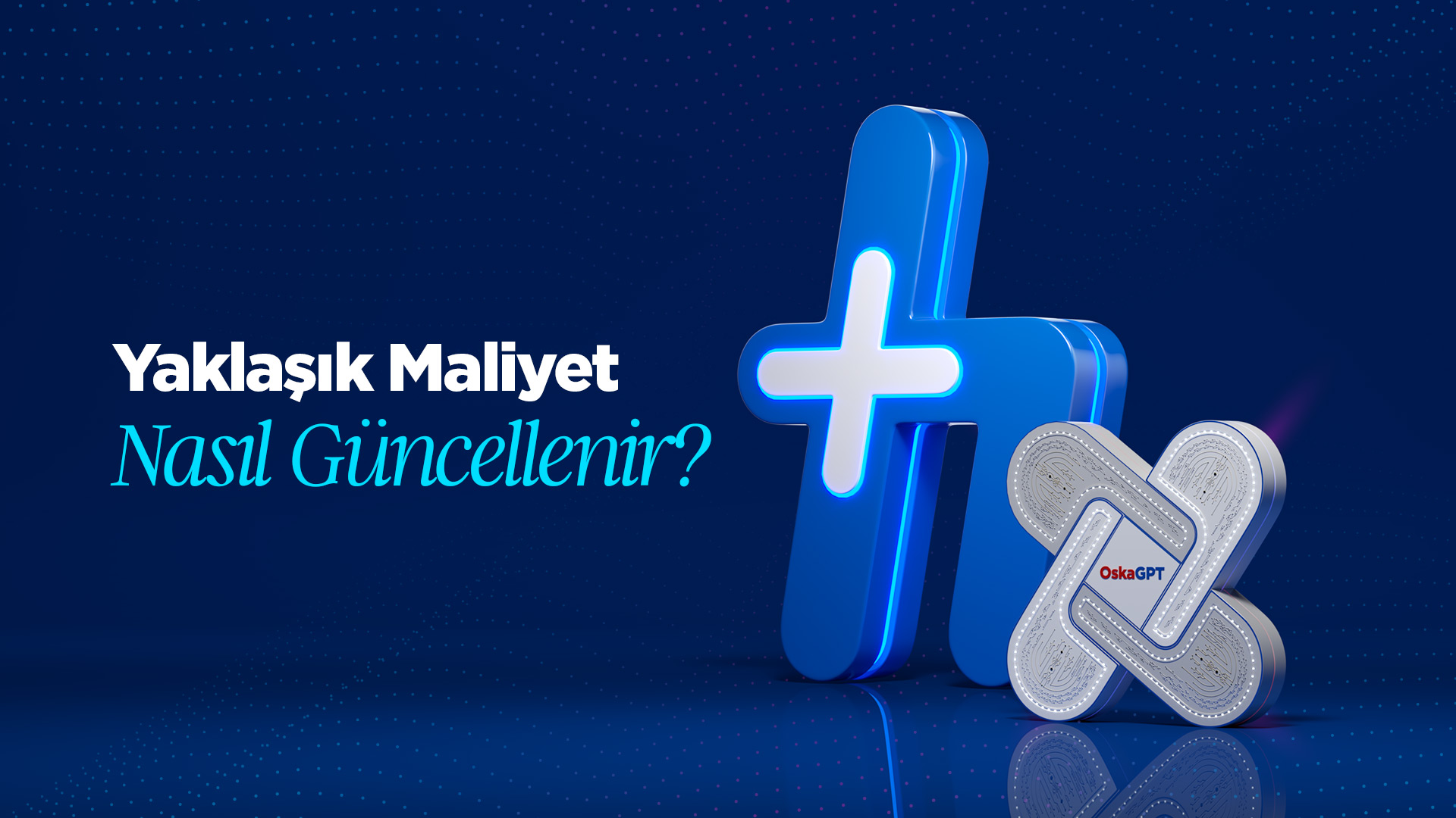 Yaklaşık Maliyet Nasıl Güncellenir