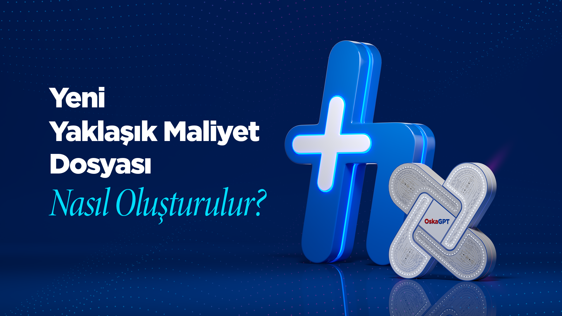 Yeni Yaklaşık Maliyet Dosyası Nasıl Oluşturulur? img