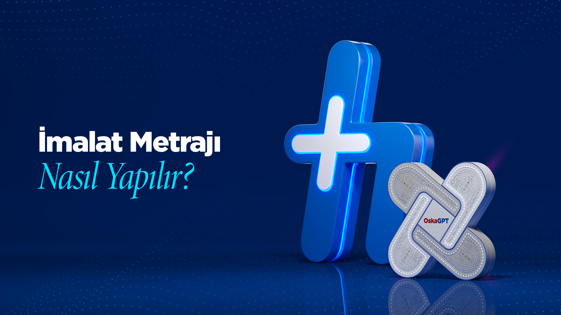 İmalat Metrajı Nasıl Yapılır?