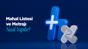 Mahal Listesi ve Metrajı Nasıl Yapılır?