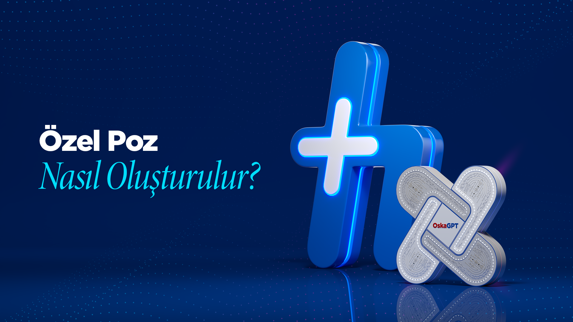 Özel Poz Nasıl Oluşturulur?