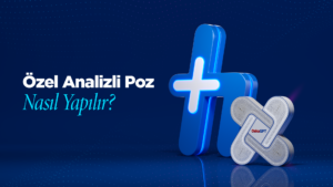 Özel Analizli Poz Nasıl Yapılır?