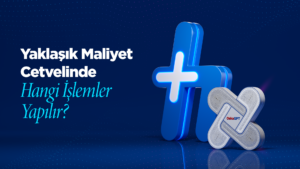 Yaklaşık Maliyet Cetvelinde Hangi İşlemler Yapılır?