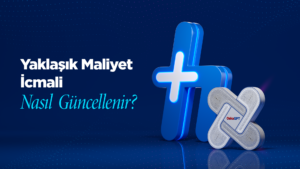 Yaklaşık Maliyet İcmali Nasıl Güncellenir?