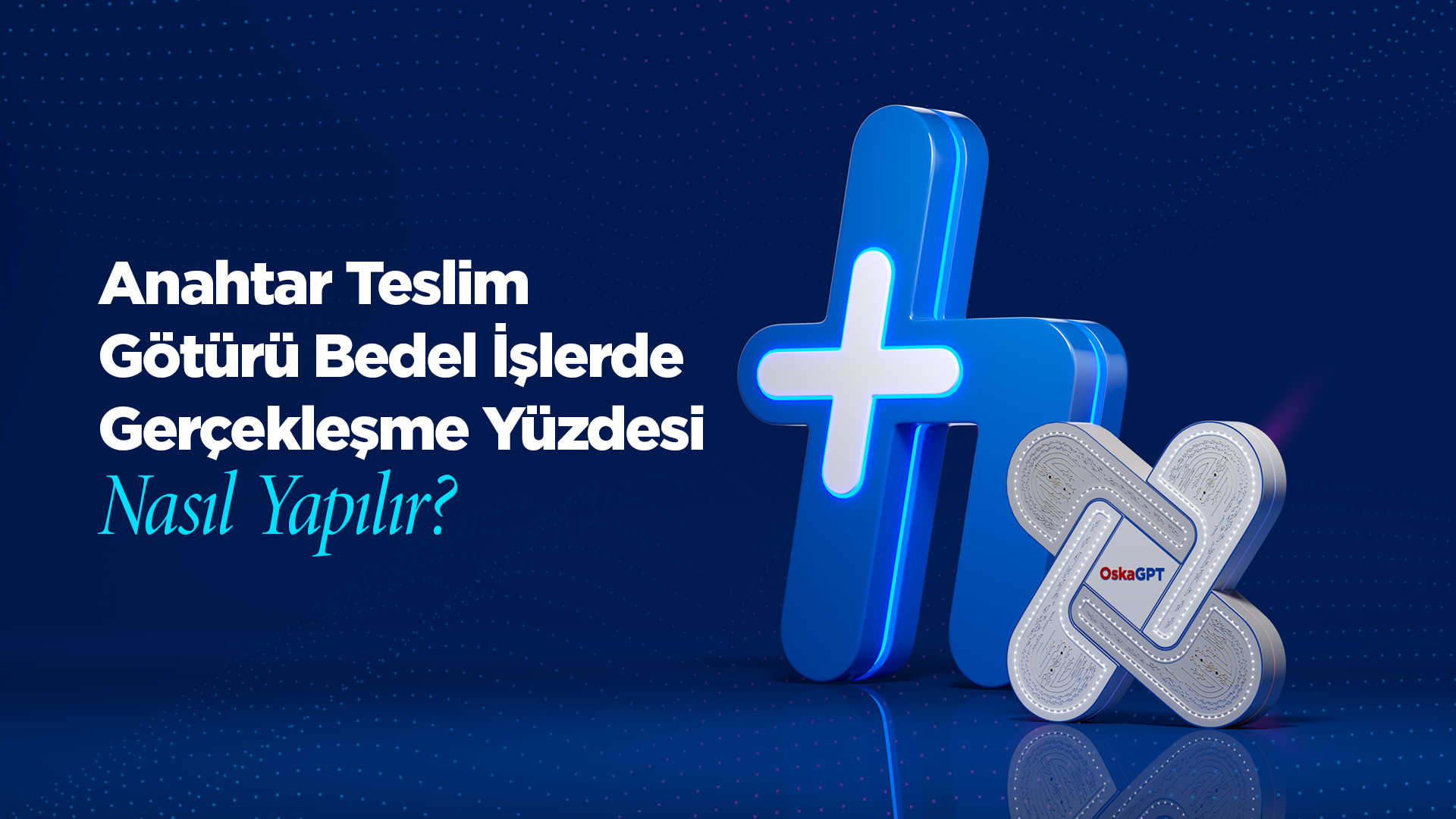 Anahtar Teslim Götürü Bedel İşlerde Gerçekleşme Yüzdesi Nasıl Girilir?