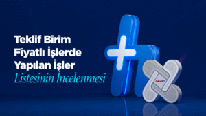Teklif Birim Fiyatlı İşlerde Yapılan İşler Listesinin İncelenmesi