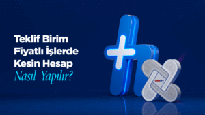 Teklif Birim Fiyatlı İşlerde Kesin Hesap İşlemleri Nasıl Yapılır?