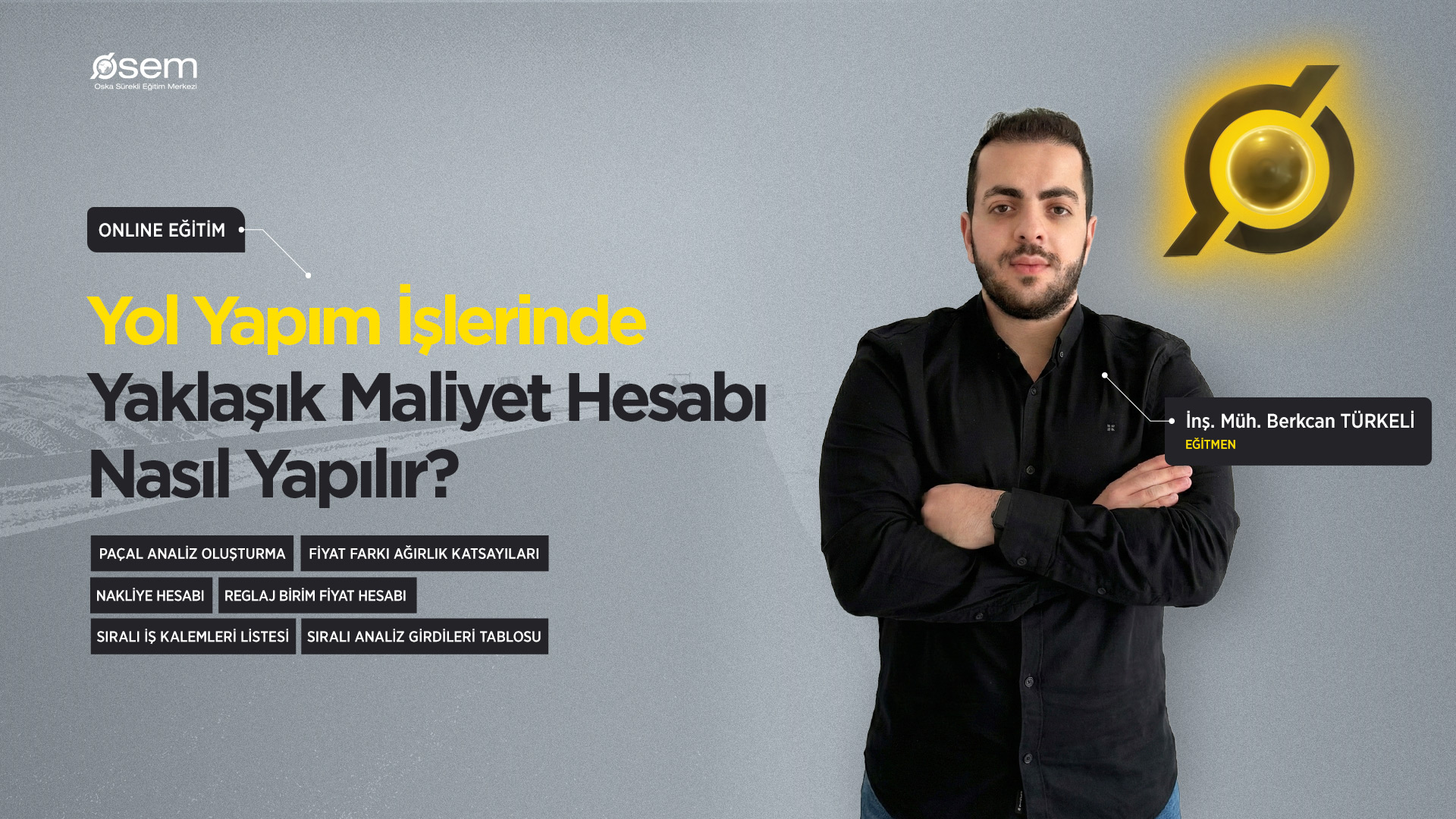 Yol Yapım İşlerinde Yaklaşık Maliyet Hesabı Nasıl Yapılır